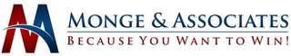 M MONGE & ASSOCIATES BECAUSE YOU WANT TO WIN! logo