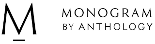 M MONOGRAM BY ANTHOLOGY logo