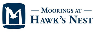 M MOORINGS AT HAWK'S NEST logo
