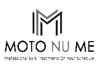 M MOTO NU ME PROFESSIONAL SKIN TREATMENTS ON YOUR SCHEDULE logo