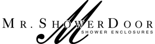 M MR. SHOWER DOOR SHOWER ENCLOSURES logo