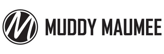 M MUDDY MAUMEE logo