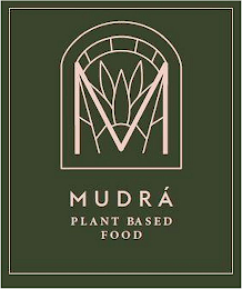 M MUDRÁ PLANT BASED FOOD logo