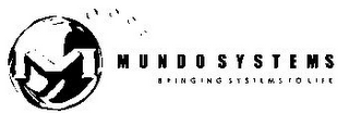 M MUNDO SYSTEMS, BRINGING SYSTEMS TO LIFE logo