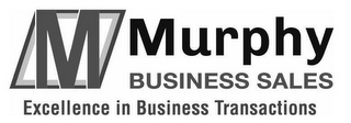 M MURPHY BUSINESS SALES EXCELLENCE IN BUSINESS TRANSACTIONS logo