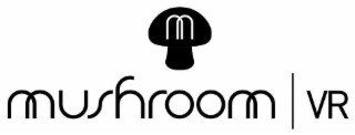 M MUSHROOM VR