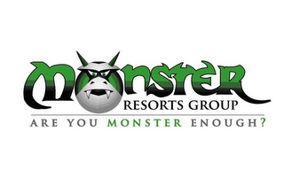 M NSTER RESORTS GROUP ARE YOU MONSTER ENOUGH? logo