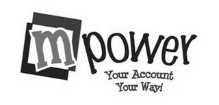 M POWER YOUR ACCOUNT YOUR WAY! logo