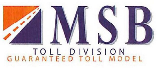 M S B TOLL DIVISION GUARANTEED TOLL MODEL logo