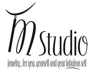 M STUDIO JEWELRY...FOR YOU, YOURSELF AND YOUR FABULOUS SELF logo
