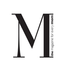 M THE MAGAZINE FOR EVERY MOM logo