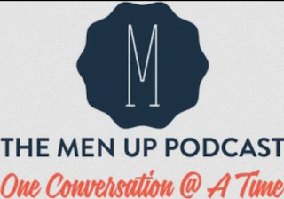 M THE MEN UP PODCAST ONE CONVERSATION @ A TIME logo