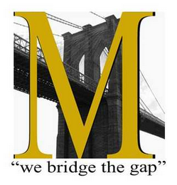 M "WE BRIDGE THE GAP" logo