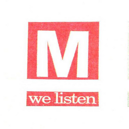 M WE LISTEN logo