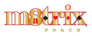 M8TRIX POKER