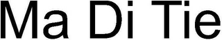 MA DI TIE logo