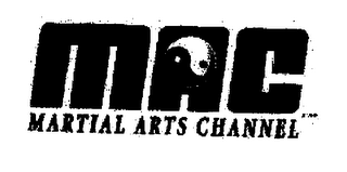 MAC MARTIAL ARTS CHANNEL PROGRAMMING THAT KICKS! logo