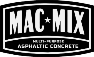 MAC MIX MULTI-PURPOSE ASPHALTIC CONCRETE
