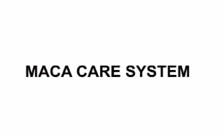 MACA CARE SYSTEM