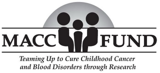 MACC FUND TEAMING UP TO CURE CHILDHOOD CANCER AND BLOOD DISORDERS THROUGH RESEARCH logo