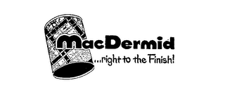 MACDERMID...RIGHT TO THE FINISH! logo
