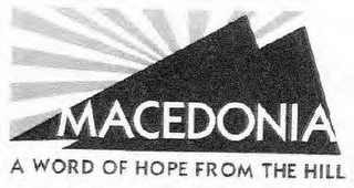 MACEDONIA A WORD OF HOPE FROM THE HILL logo