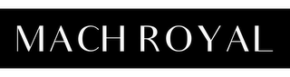 MACH ROYAL logo