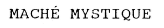 MACHE MYSTIQUE logo