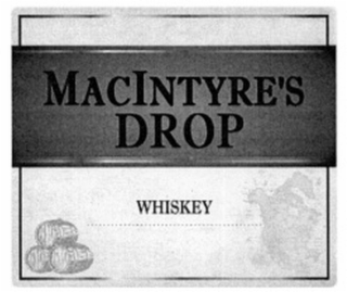 MACINTYRE'S DROP WHISKEY