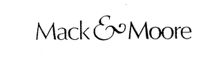 MACK & MOORE