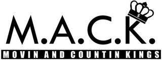 M.A.C.K. MOVIN AND COUNTIN KINGS $ logo