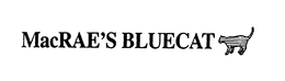 MACRAE'S BLUECAT