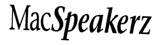 MACSPEAKERZ