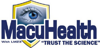 MACUHEALTH WITH LMZ3 "TRUST THE SCIENCE" logo