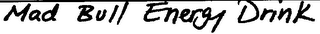 MAD BULL ENERGY DRINK logo