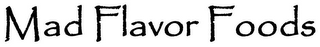 MAD FLAVOR FOODS logo