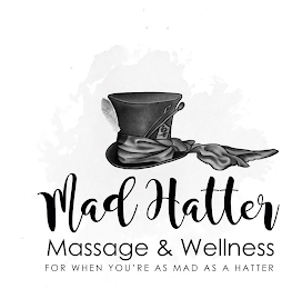 MAD HATTER MASSAGE & WELLNESS FOR WHEN YOU'RE AS MAD AS A HATTER 10/6 logo