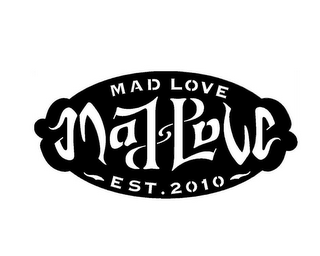 MAD LOVE MAD LOVE EST. 2010 logo