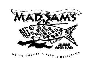 MAD SAM'S GRILLE AND BAR WE DO THINGS A LITTLE DIFFERENT logo