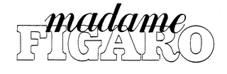 MADAME FIGARO