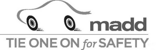 MADD TIE ONE ON FOR SAFETY logo