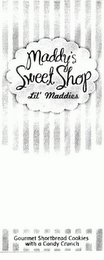 MADDY'S SWEET SHOP LIL' MADDIES GOURMET SHORTBREAD COOKIES WITH A CANDY CRUNCH logo
