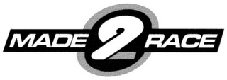 MADE 2 RACE