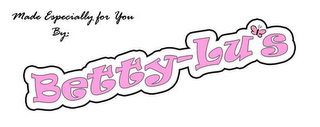 MADE ESPECIALLY FOR YOU BY BETTY LU'S logo