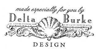 MADE ESPECIALLY FOR YOU BY DELTA BURKE DESIGN logo