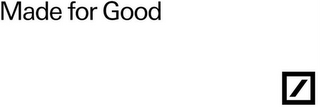MADE FOR GOOD logo