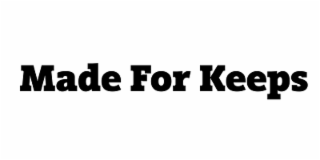 MADE FOR KEEPS logo