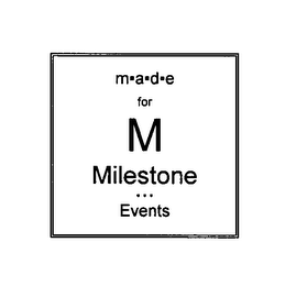 MADE FOR M MILESTONE EVENTS logo