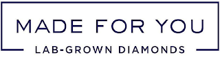 MADE FOR YOU LAB-GROWN DIAMONDS logo