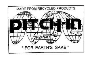 MADE FROM RECYCLED PRODUCTS PITCH-IN ORIGINALS "FOR EARTH'S SAKE" logo